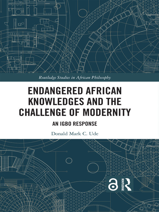 Title details for Endangered African Knowledges and the Challenge of Modernity by Donald Mark C. Ude - Available